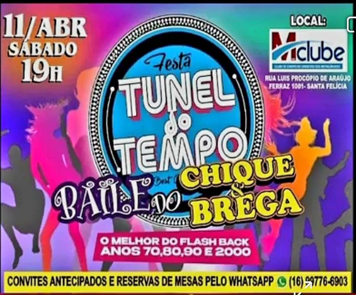 TÚNEL DO TEMPO - BAILE DO CHIQUE & BREGA